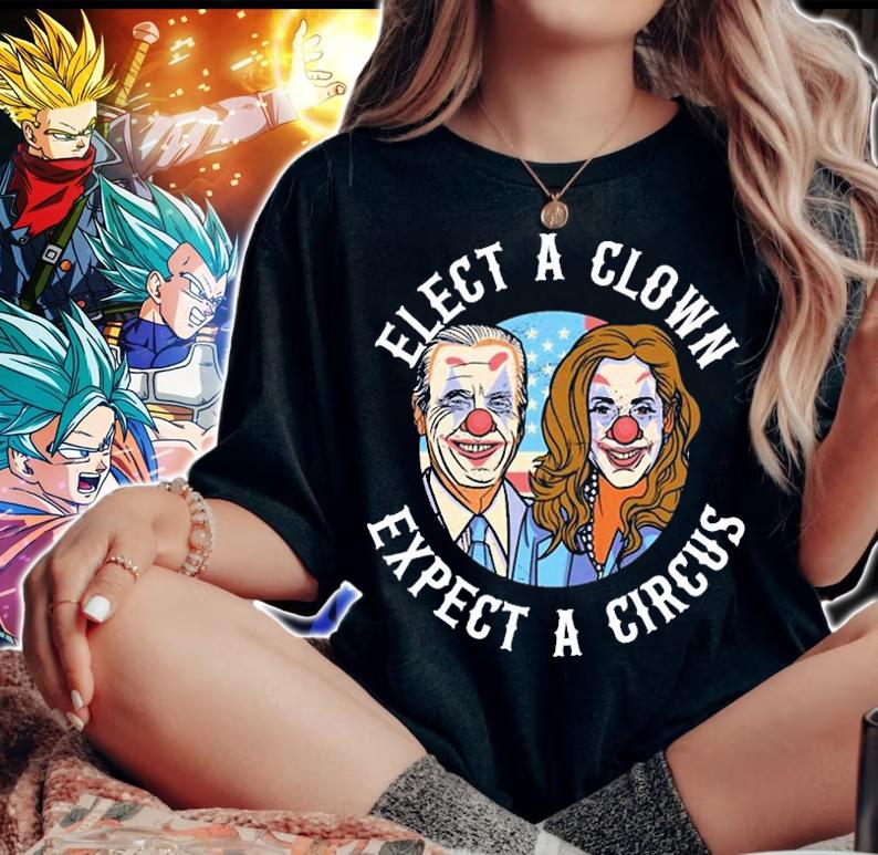 Elect A Clown Expect A Circus Biden Harris Funny t-shirt woman shirt