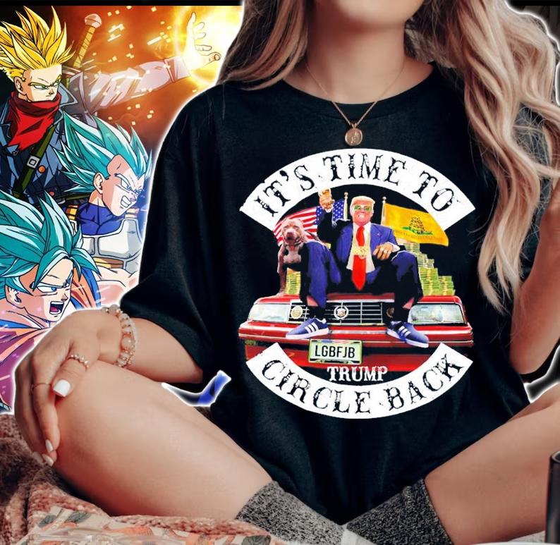 Its Time To Circle Back LGBFJB Donald Trump t-shirt woman shirt