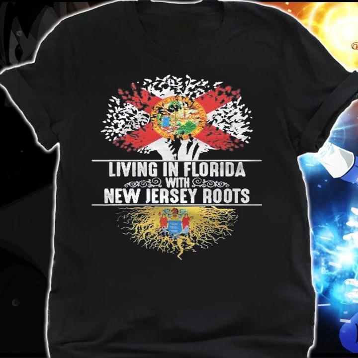 Living In Florida New Jersey Roots State Tree Flag t-shirt shirt
