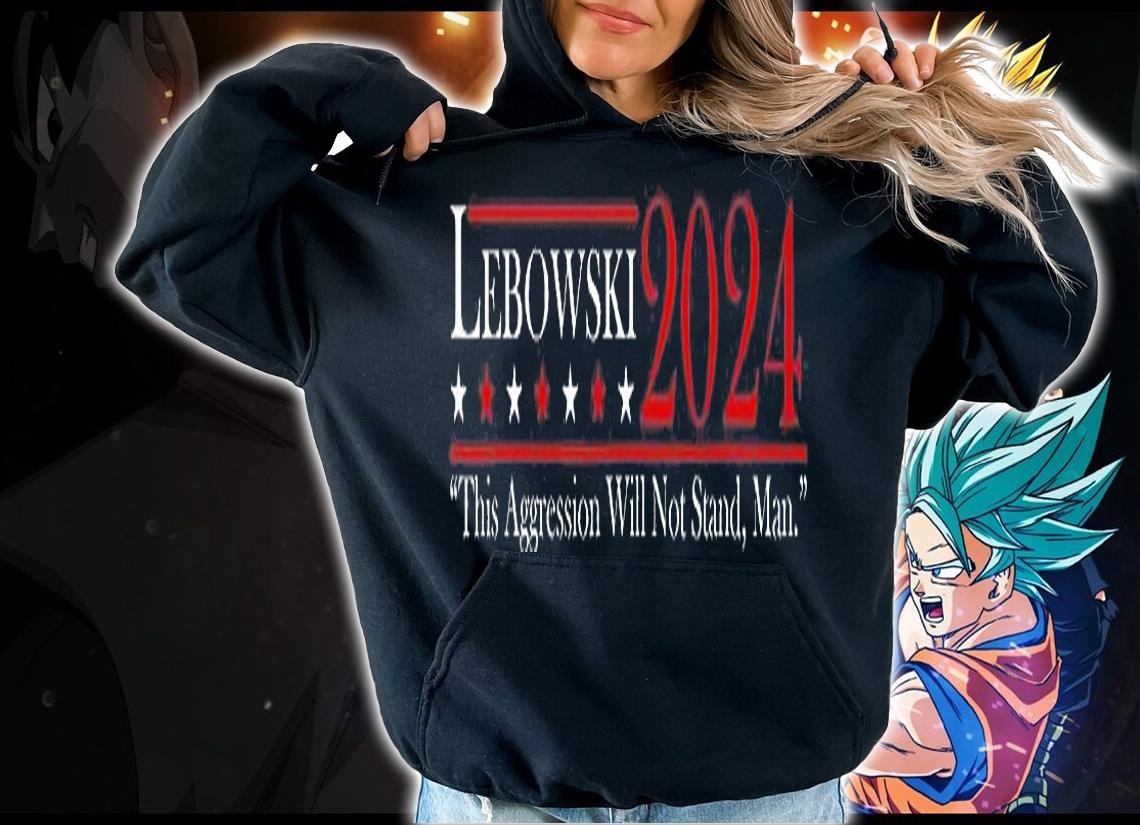 Funny Name Lebowski Political Election Vote 2024 Men Women T-Shirt hoodie