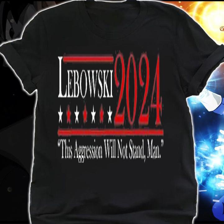 Funny Name Lebowski Political Election Vote 2024 Men Women T-Shirt shirt