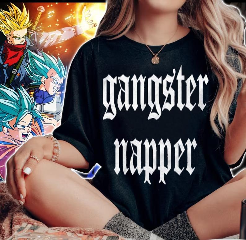 Gangster Napper Funny Hip Hop Rap Nap Gangsta Napper Gift Shirt woman shirt