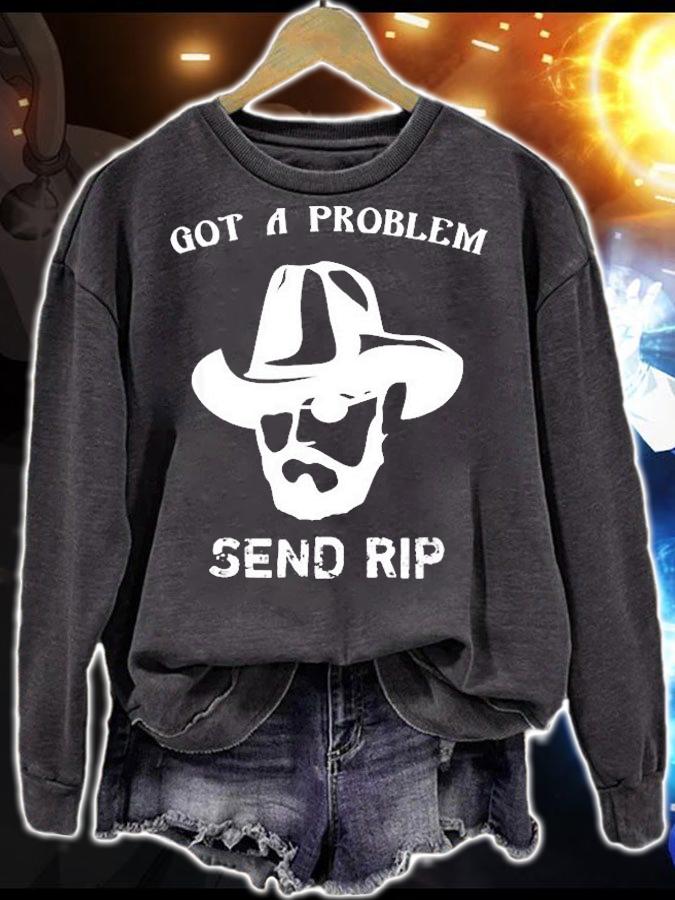 Got A Problem Send Rip Yellowstone T-Shirt sweatshirt