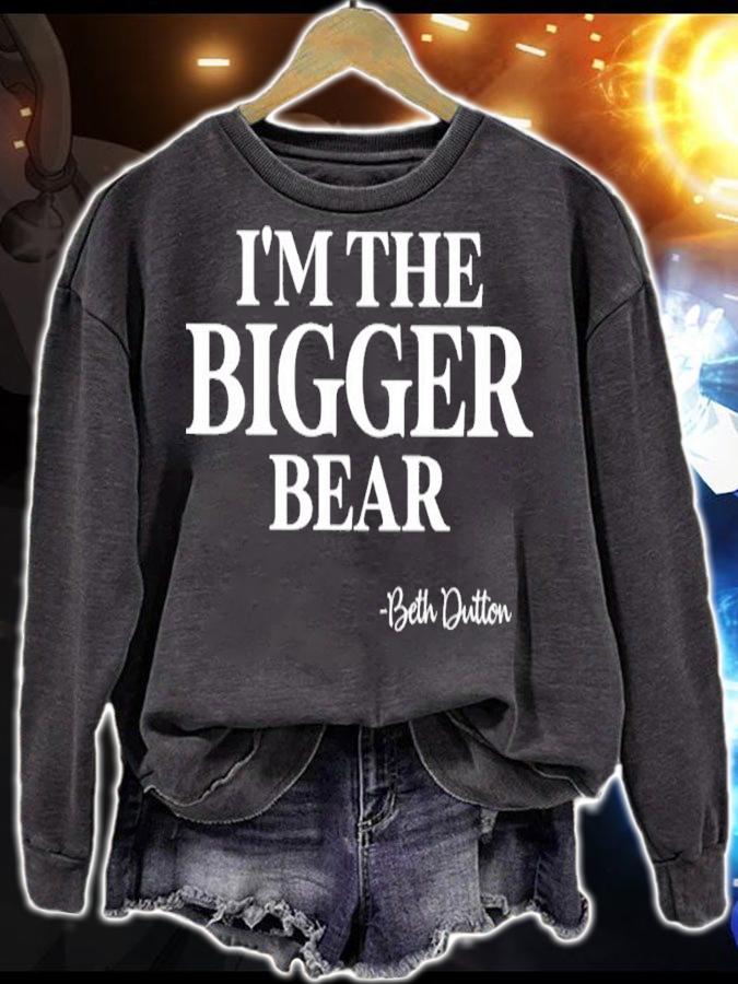 I'm The Bigger Bear Beth Dutton Shirt sweatshirt
