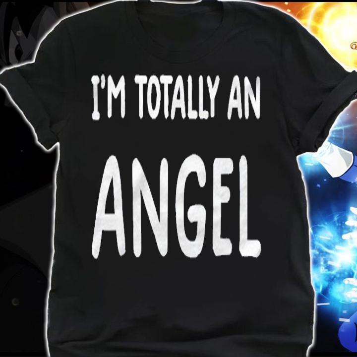 Im Totally An Angel Novelty Funny Halloween Christmas Shirt shirt