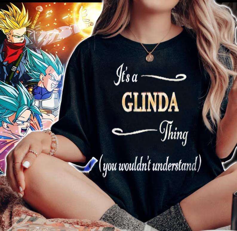 Its A Glinda Thing You Wouldnt Understand Name Gift Shirt woman shirt