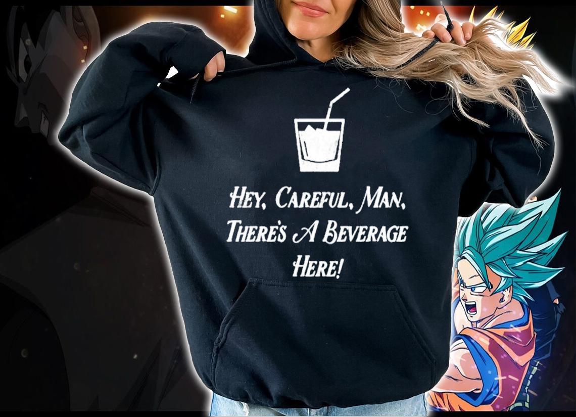 Lebowski White Russian Hey Careful Man There's A Beverage Here Shirt hoodie