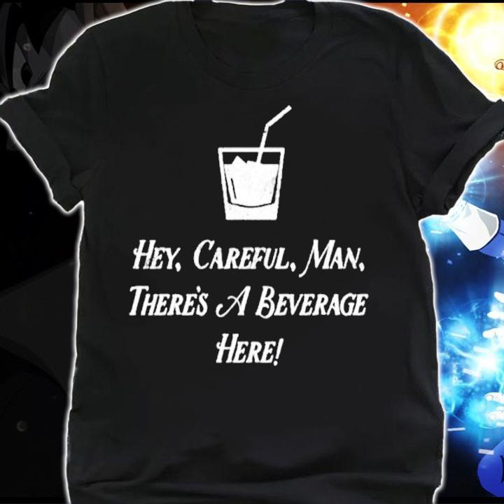 Lebowski White Russian Hey Careful Man There's A Beverage Here Shirt shirt