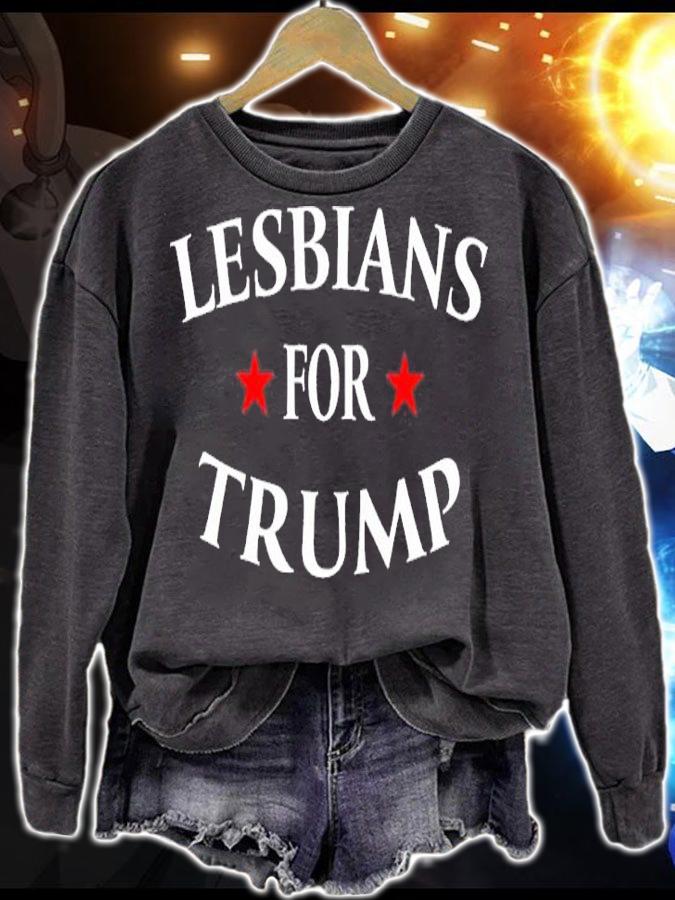Lesbians For Trump Shirt sweatshirt