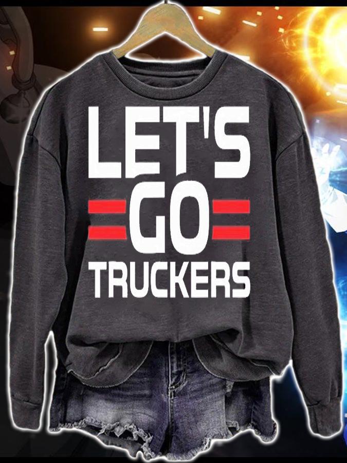 Let's Go Truckers T-Shirt sweatshirt