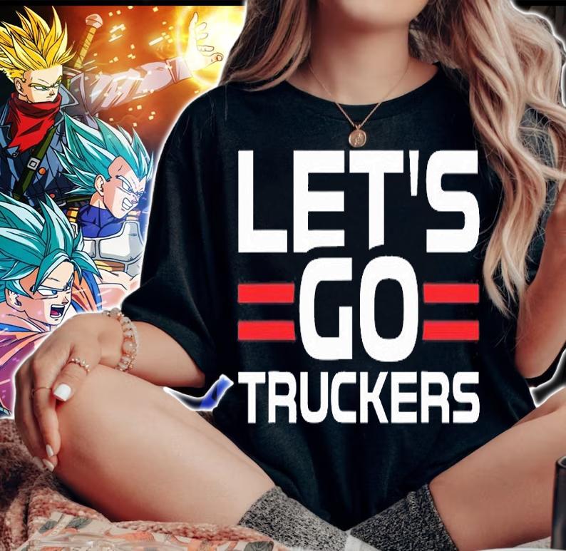 Let's Go Truckers T-Shirt woman shirt