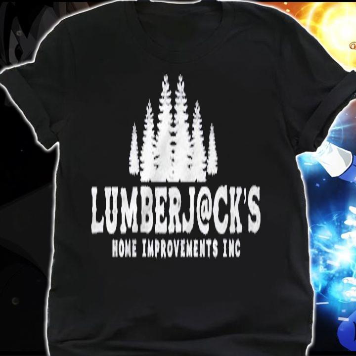 Lumberjacks Double Black Home Improvements Inc Shirt shirt