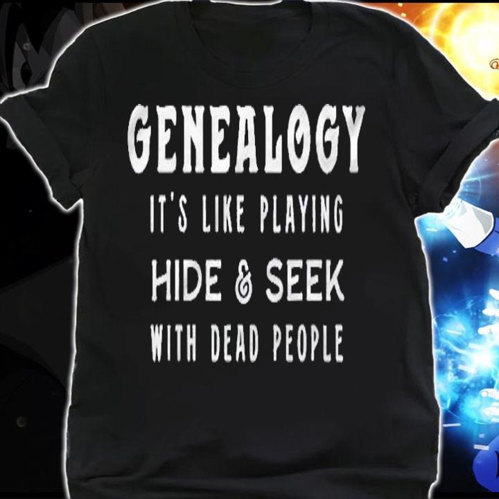Mens Genealogy Playing Hide & Seek Genealogist Gift Shirt shirt