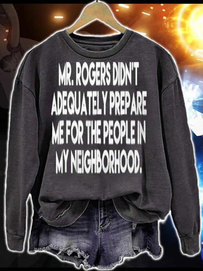 Mr. Rogers Didnt Prepare Me People In My Neighborhood Shirt Shirt sweatshirt
