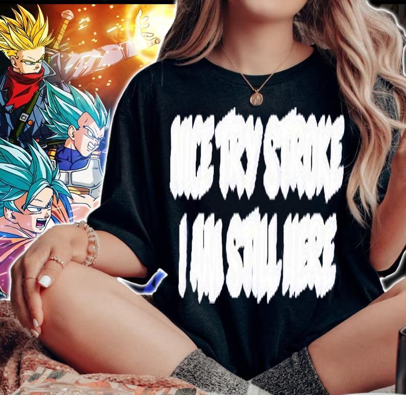 Nice Try Stroke I Am Still Here T-Shirt woman shirt