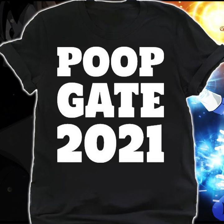 Poop Gate 2021 T-Shirt shirt