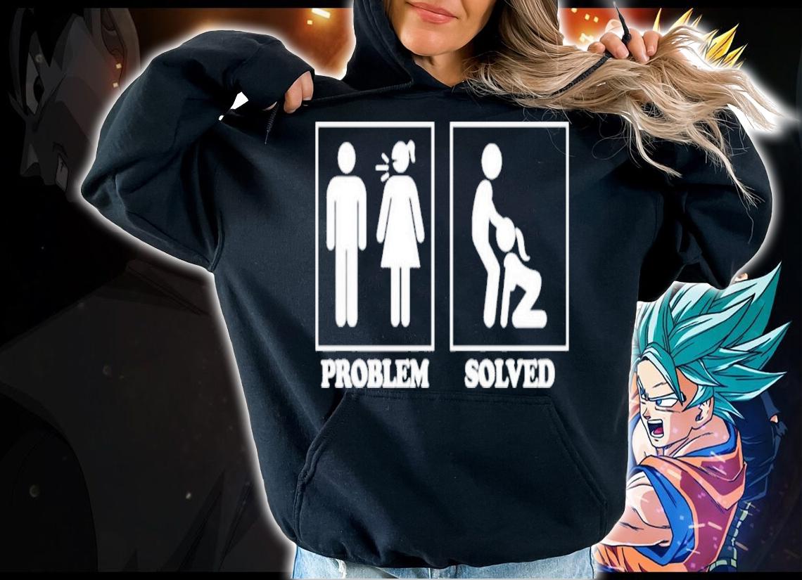 Problem Solved Alabitweets Shirt hoodie