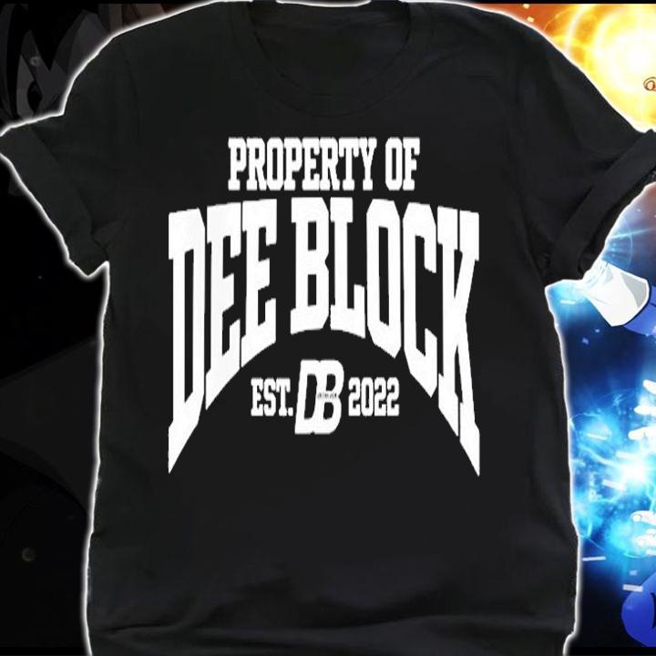 Property Of Dee Block Est 2022 T-Shirt shirt