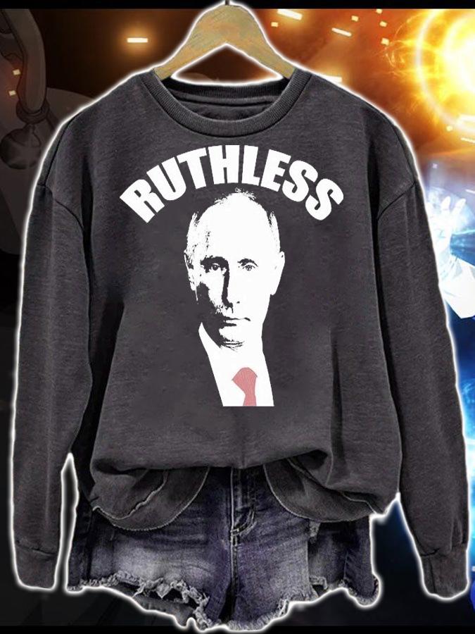 PUTIN RUTHLESS T-Shirt sweatshirt