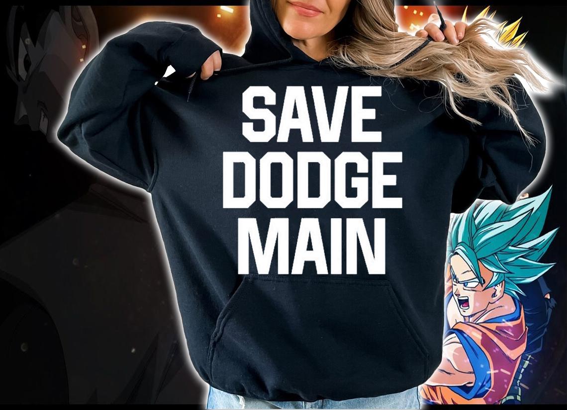 Save Dodge Main Chrysler T-Shirt hoodie