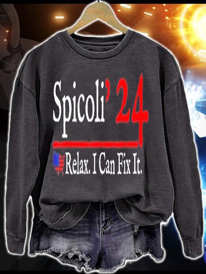 Spicoli 2024 Relax I Can Fix It T-Shirt sweatshirt