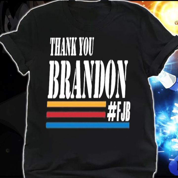 Thank You Brandon-Thank You Brandon FJB Fuck Biden T-Shirt shirt