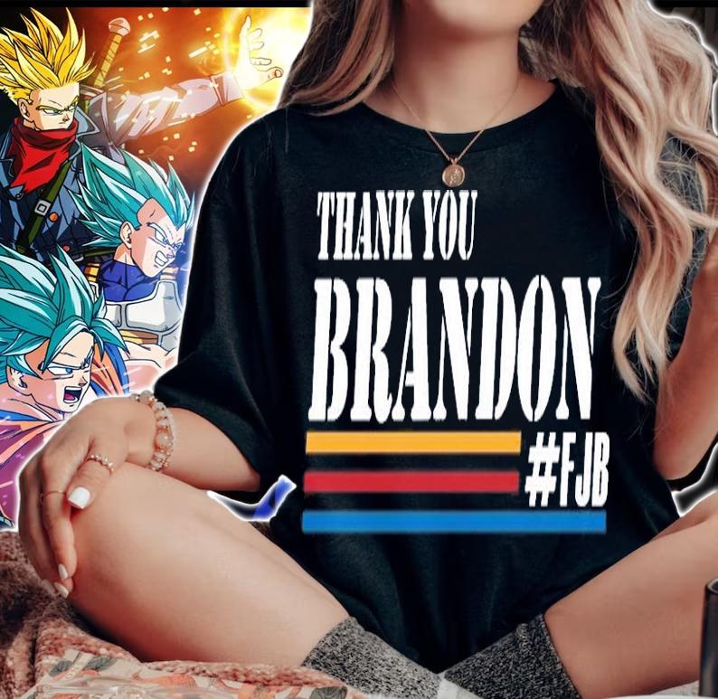Thank You Brandon-Thank You Brandon FJB Fuck Biden T-Shirt woman shirt
