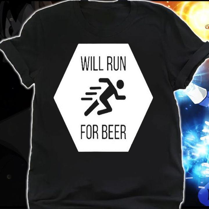 Will Run For Beer Funny Race Marathon T-Shirt shirt