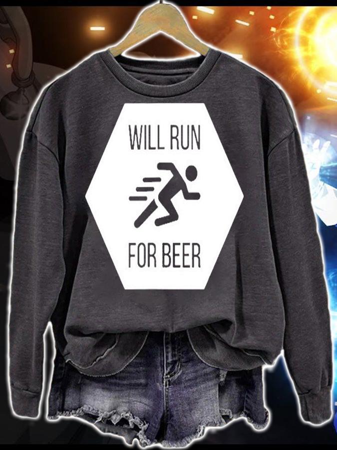 Will Run For Beer Funny Race Marathon T-Shirt sweatshirt