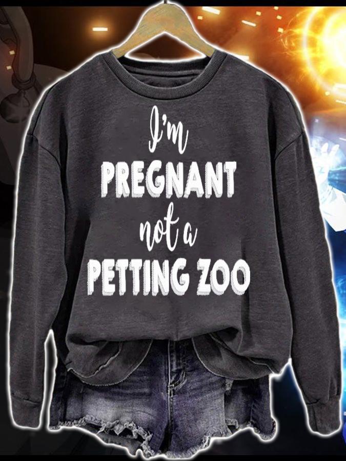 Womens Pregnant Mom Not Petting Zoo Funny No Touching Baby Bump Shirt sweatshirt