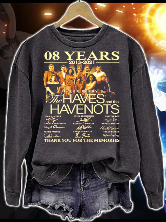 08 years 2013 2021 Tyler Perrys The Haves Have Nots thank you for the memories t-shirt sweatshirt
