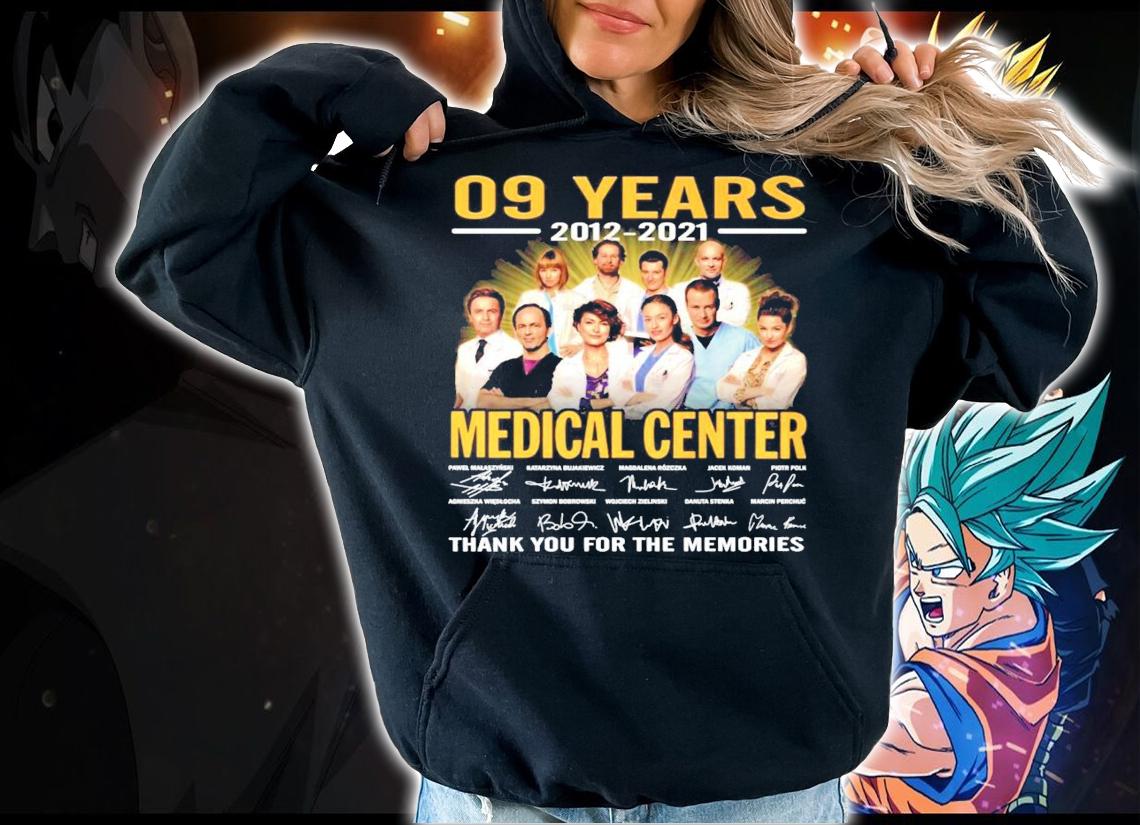 09 years 2012 2021 Medical Center signatures t-shirt hoodie