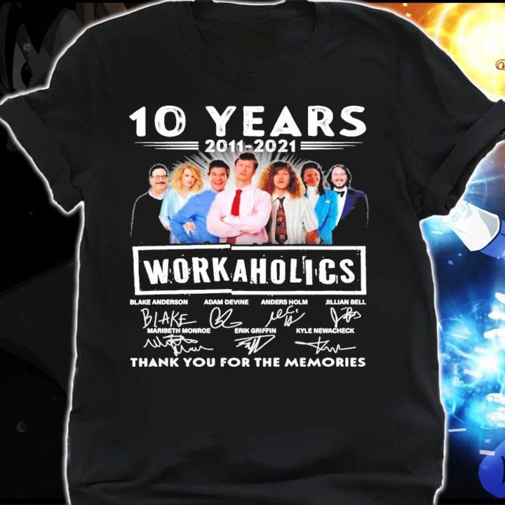 10 years 2011 2021 Workaholics Signatures Thank You For The Memories t-shirt shirt