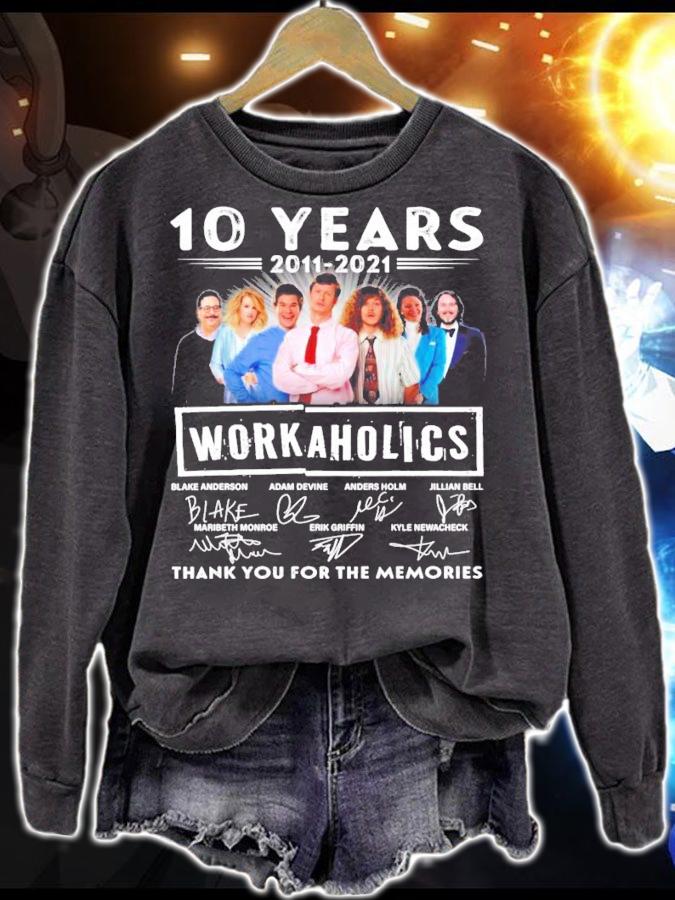 10 years 2011 2021 Workaholics Signatures Thank You For The Memories t-shirt sweatshirt