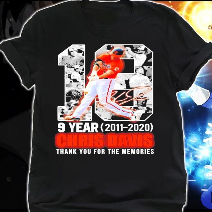 9 years 2011 2021 Chris Davis thank you for the memories signature t-shirt shirt