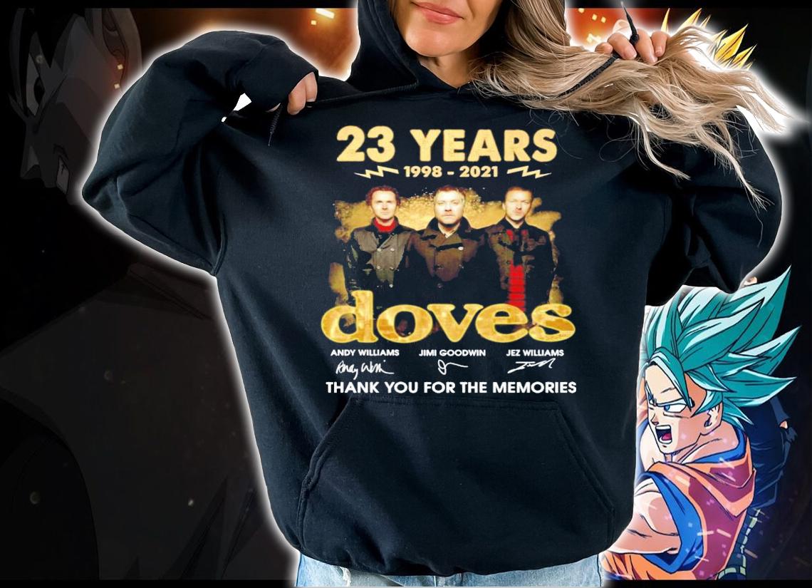 23 years 1998-2021 Doves signatures t-shirt hoodie