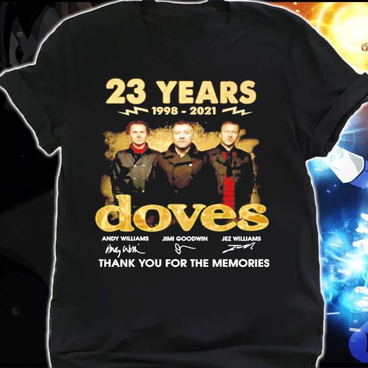 23 years 1998-2021 Doves signatures t-shirt shirt