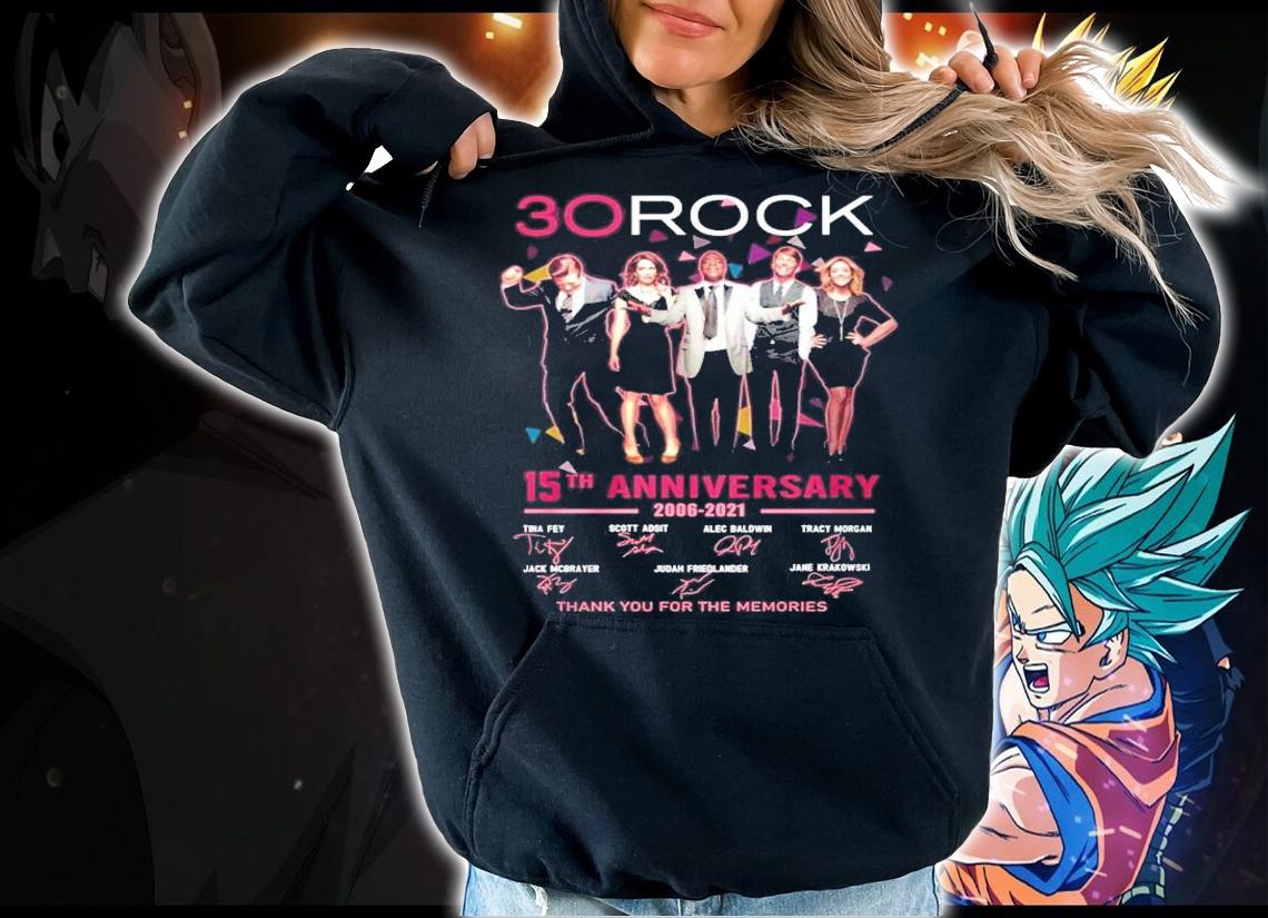 30 Rock 15th anniversary 2006-2021 thank You for the memories t-shirt hoodie