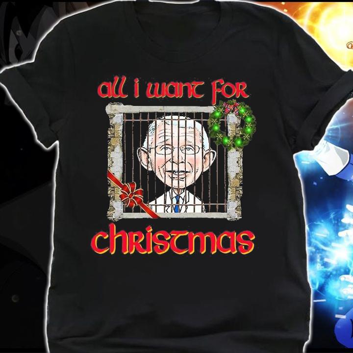 Fire Fauci For Christmas Arrest Dr Fauci Christmas, All I Want For Christmas T-Shirt shirt