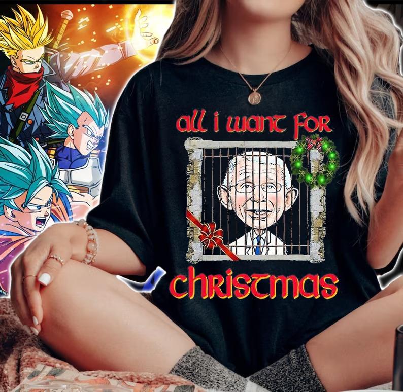 Fire Fauci For Christmas Arrest Dr Fauci Christmas, All I Want For Christmas T-Shirt woman shirt