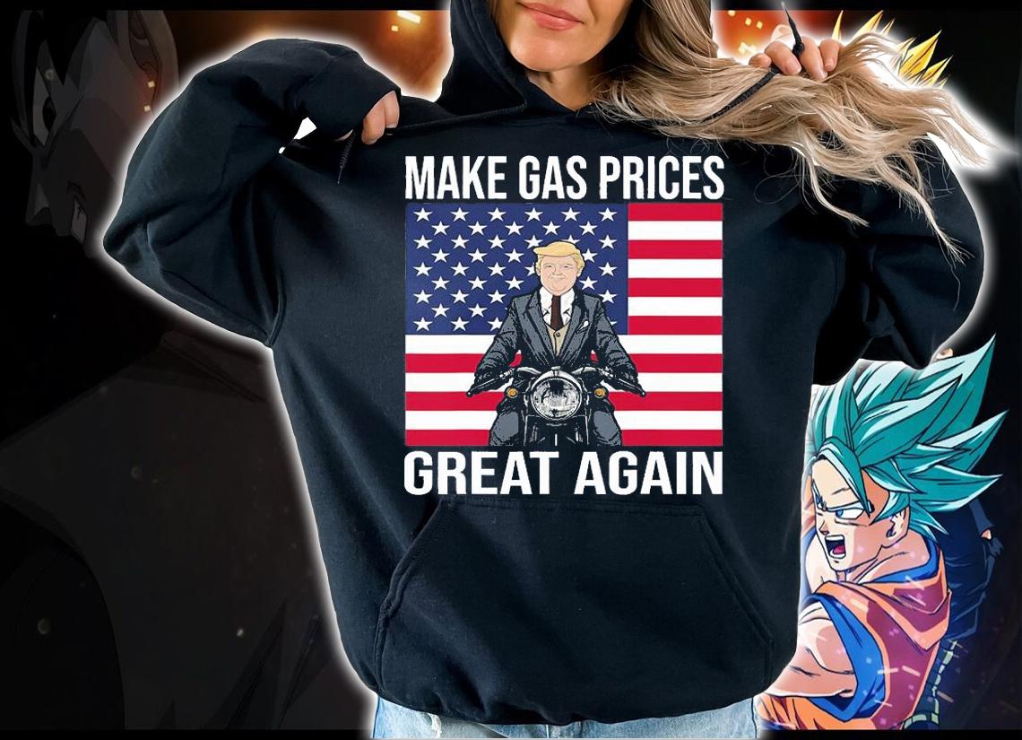 Funny Trump Supporter Make Gas Prices Great Again USA Flag T-Shirt hoodie
