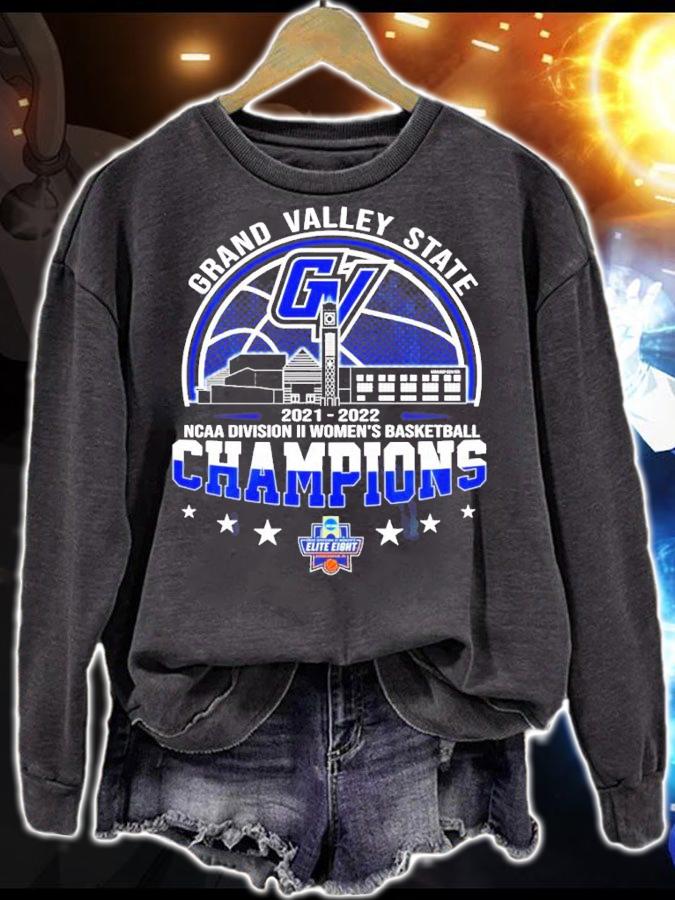 Grand Valley State NCAA Division II Women's Basketball Champions 2021-2022 Shirt sweatshirt