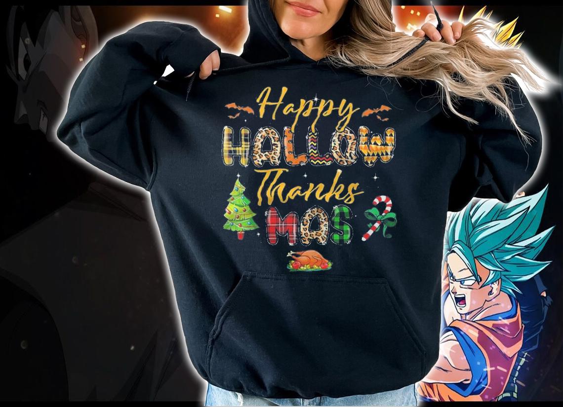 Happy Hallow Thanks Mas Christmas T-Shirt hoodie