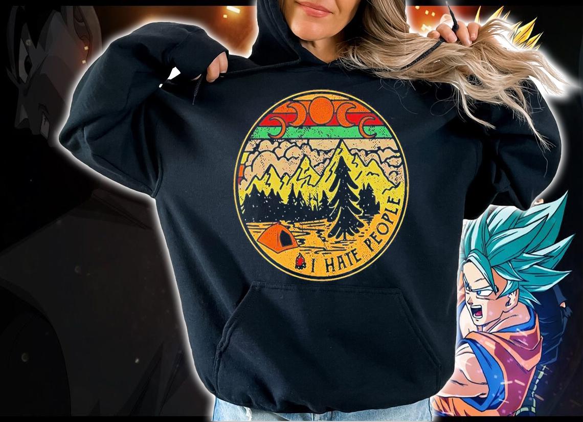 I Hate People T-Shirt hoodie