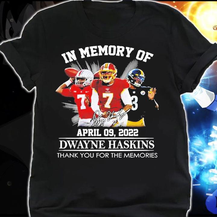 In Memory Of Dwayne Haskins Thank You For The Memories Signature T-Shirt shirt