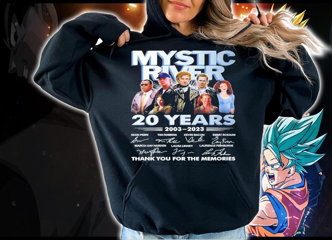 Mystic River 20 Years 2003 2023 Thank You For The Memories T-Shirt hoodie