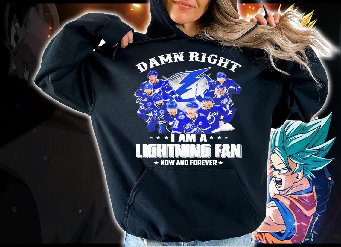 Tampa Bay Lightning Damn Right I Am A Lightning Fan Now And Forever Signature T-Shirt hoodie