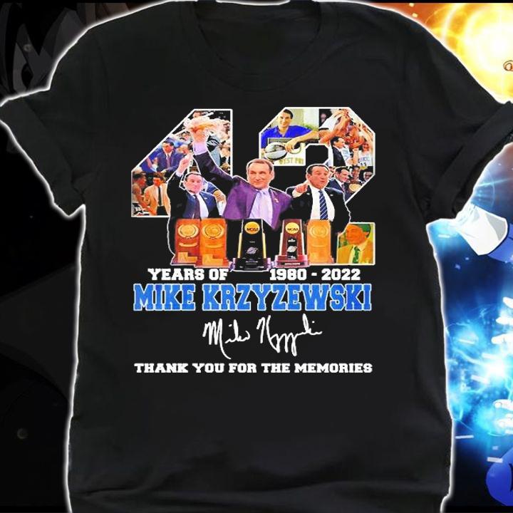 The Mike Krzyzewski 42 Years Of 1980 2022 Thank You For The Memories Signature T-Shirt shirt