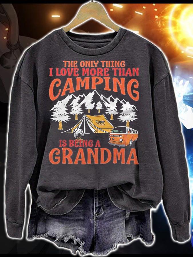 Thing I Love More Than Camping Is Being Grandma Shirt sweatshirt