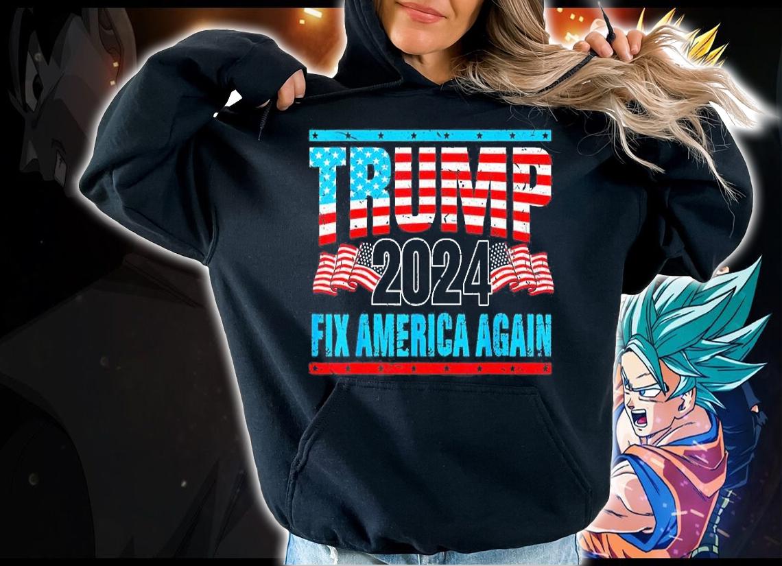 Trump 2024 Fix America Again Vintage T-Shirt hoodie